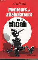 Menteurs et affabulateurs de la shoah