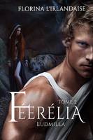 Féerélia Tome 2, Ludmilla