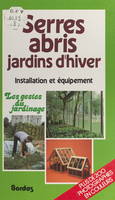 Serres, abris, jardins d'hiver