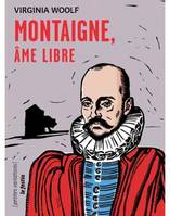 Montaigne, âme libre