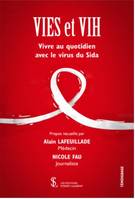 Vies et VIH, Vivre au quotidien avec le virus du sida