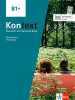 Kontext B1+ - Cahier d'exercices