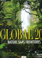 Global 200 : nature sans frontières, nature sans frontières