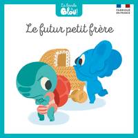 La bande à Blou ! / Le futur petit frère