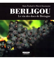 Berligou, Le vin des Ducs de Bretagne