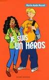 JE SUIS UN HEROS - 4 AVENTURES DE SERGE T., quatre aventures de Serge T.