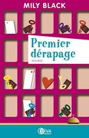 Premier dérapage, Petits dérapages et autres imprévus, T0