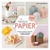 Ma déco papier, Accessoires, papeterie, objets déco ... 25 pliages et découpages tendance