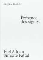 Présence des signes, Etel adnan, simone fattal