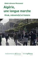 Algérie, une longue marche, Hirak, mémoire(s) et histoire