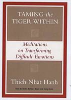 Taming the Tiger Within: Meditations on Transforming Difficult Emotions