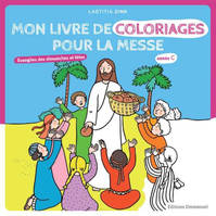 Mon livre de coloriages pour la messe Année C, Évangiles des dimanches et fêtes