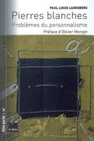 Pierres blanches -  Problèmes du personnalisme, problèmes du personnalisme