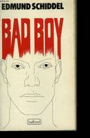 Bad boy [Unknown Binding]