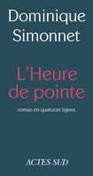 L'Heure de pointe, Roman en quatorze lignes