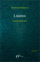 Lisières, Carnets 2009-2012