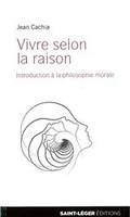 Vivre selon la raison, Introduction à la philosophie morale