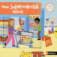 Tourne, tire, pousse, Mon supermarché animé