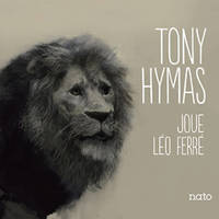 Joue Léo Ferré - Tony Hymas