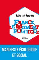 France, le moment politique, Manifeste écologique et social