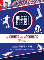 Le cahier de vacances Allez les bleus