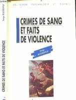 CRIMES DE SANG ET FAITS DE VIOLENCE