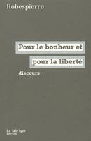 Pour le bonheur et pour la liberté, Discours