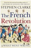 The French Revolution and What Went Wrong /anglais