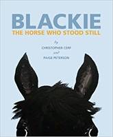 Blackie: The Horse Who Stood Still /anglais