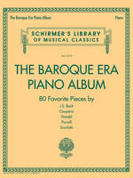 The Baroque Era Piano Album, 80 Favorite Pieces by 5 Composers
