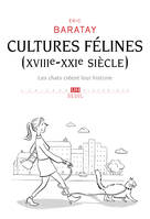 Cultures félines (XVIIIe-XXIe siècle), Les chats créent leur histoire