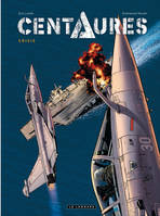 1, Centaures / Crisis