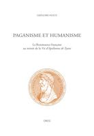 Paganisme et humanisme, La renaissance française au miroir de la 