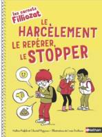 Les carnets Filliozat, Le harcèlement, le repérer, le stopper