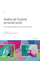 Analyse de l’activité en travail social, Actions professionnelles et situations de formation