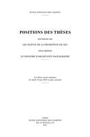 Positions des thèses 2021, Soutenues par les élèves de la promotion de 2021 pour obtenir le diplôme
d'archiviste paléographe