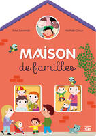 Tous à la maison, 1, Maison de familles