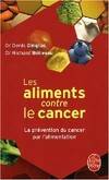 Les Aliments contre le cancer, la prévention du cancer par l'alimentation