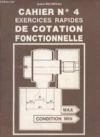 Exercices rapides de dessin industriel : Cotation fonctionnelle (1994), Volume 4, Cotation fonctionnelle