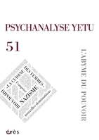 Psychanalyse Yetu 51 - L'abyme du pouvoir