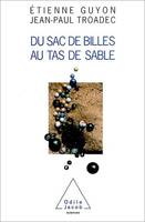 Du sac de billes au tas de sable