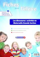 Fiches pour l'élève : Dinosaures, activités en maternelle GS