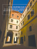 Ostie, fenêtres sur cour, Le 'Caseggiato delle Taberne Finestrate': reconstruire cinq siècles de vie ostienne