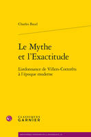 Le Mythe et l'Exactitude, L'ordonnance de Villers-Cotterêts à l'époque moderne