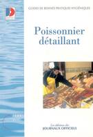 Guide de bonnes pratiques d'hygiène., Poissonnier détaillant, Guide des bonnes pratiques d'hygiène, poissonnier détaillant, LEGISLATION ET REGLEMENTATION