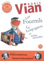 Les Fourmis, Le Loup-garou et autres nouvelles, Livre audio 1CD MP3