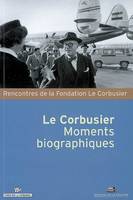 Le Corbusier, moments biographiques