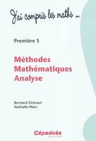 Méthodes mathématiques analyse  - Première S - Collection : 