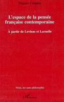 L'espace de la pensée française contemporaine, A partir de Levinas et Laruelle