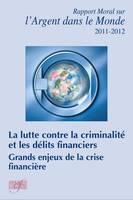 Rapport moral sur l'argent dans le monde 2011-2012, La lutte contre la criminalité et les délits